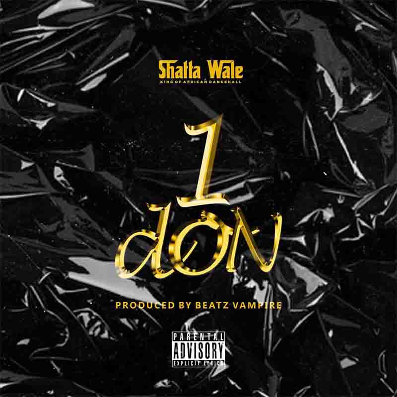 Shatta Wale - 1 Don (Prod by Beatz Vampire)