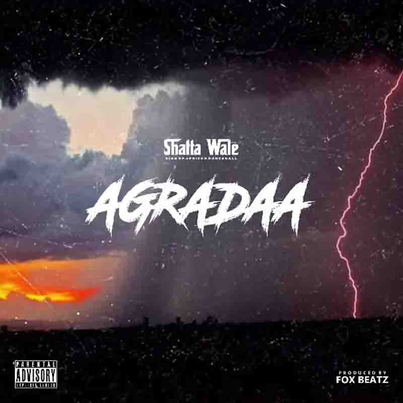 Shatta Wale - Agradaa (Prod by Fox Beatz) - Ghana MP3