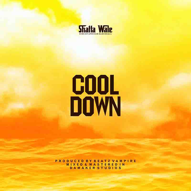 Shatta Wale - Cool Down (Produced by Beatz Vampire)