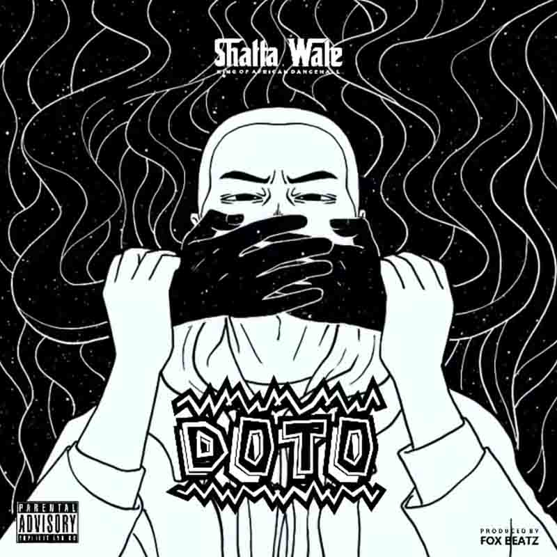 Shatta Wale Doto (Shut Up)