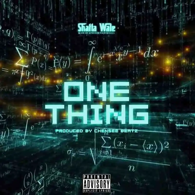 Shatta Wale - One Thing (Produced by Chensee Beatz)