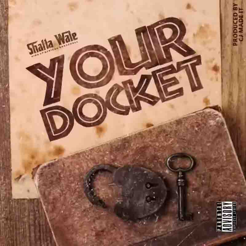 Shatta Wale - Your Docket (Prod by CJ Made It) - Ghana MP3