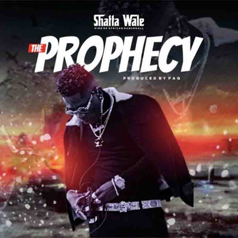 Shatta Wale - The Prophecy (Prod. By Paq)