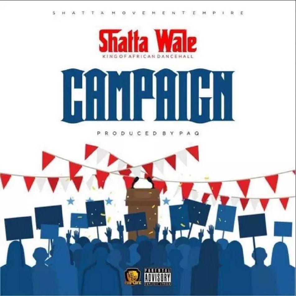 Shatta Wale – Campaign