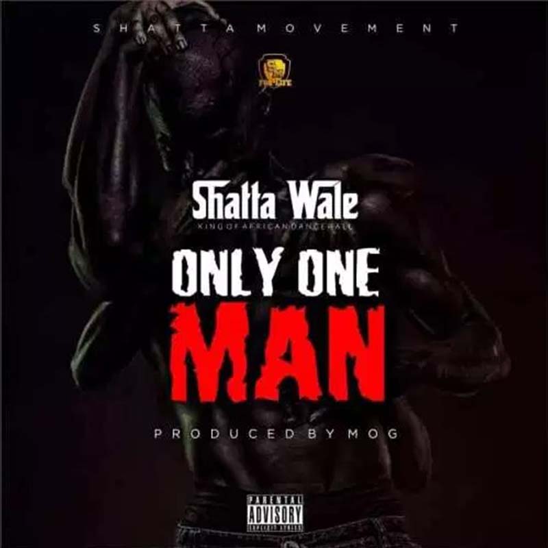 Shatta Wale – Only One Man (Prod. by MOG Beatz)