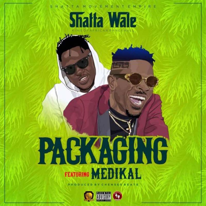 Shatta Wale – Packaging ft. Medikal