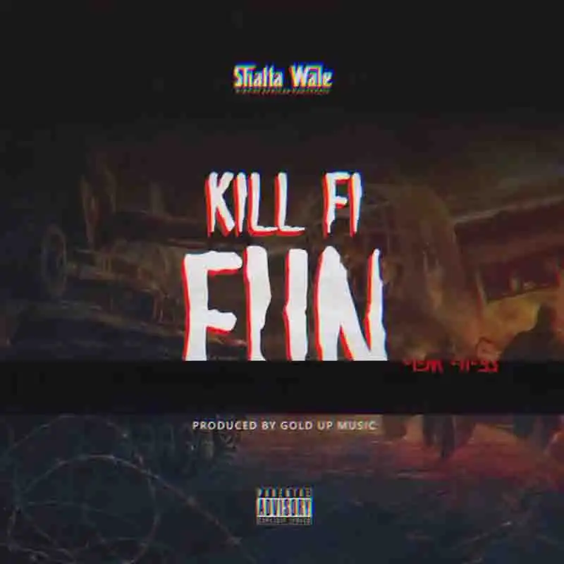 Shatta Wale - kill Fi Fun (Samini Diss)