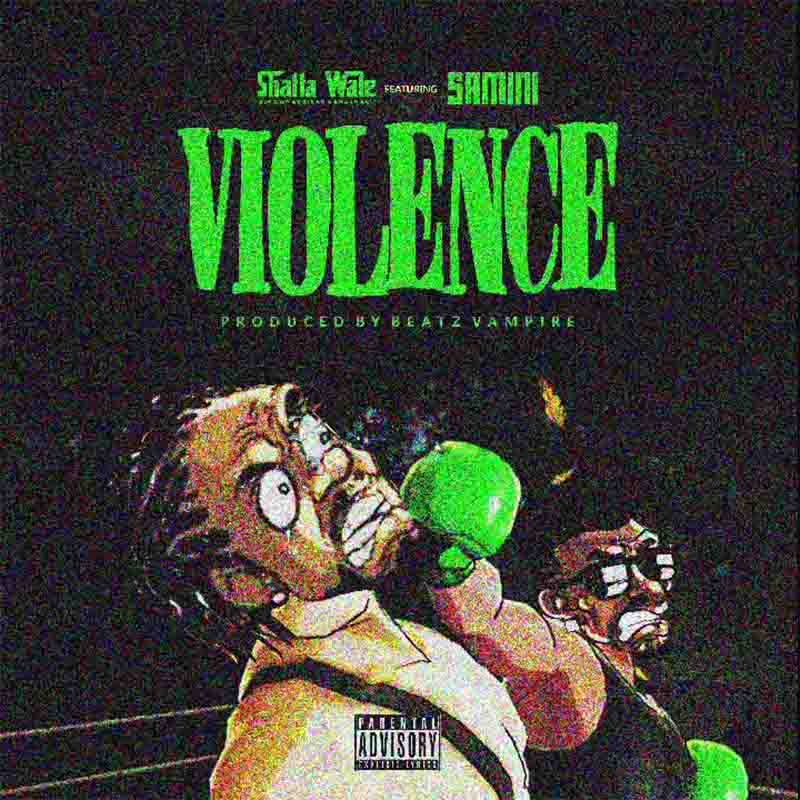 Shatta Wale - Violence (Samini Diss Pt 6)