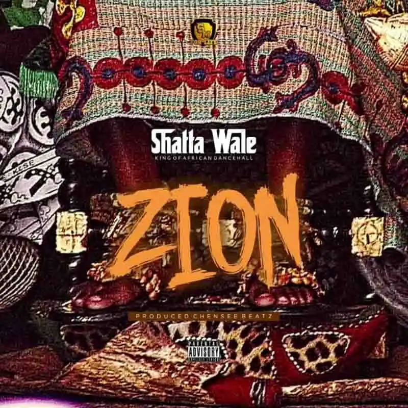 Shatta Wale – Zion (Prod. by Chensee Beatz)