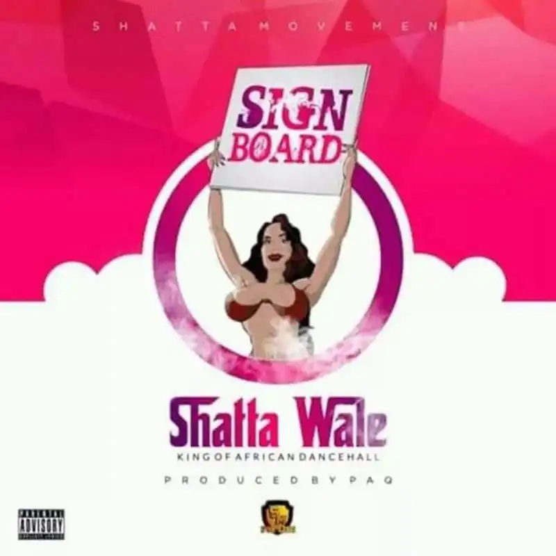 Shatta Wale – Sign Board (Prod by Paq)