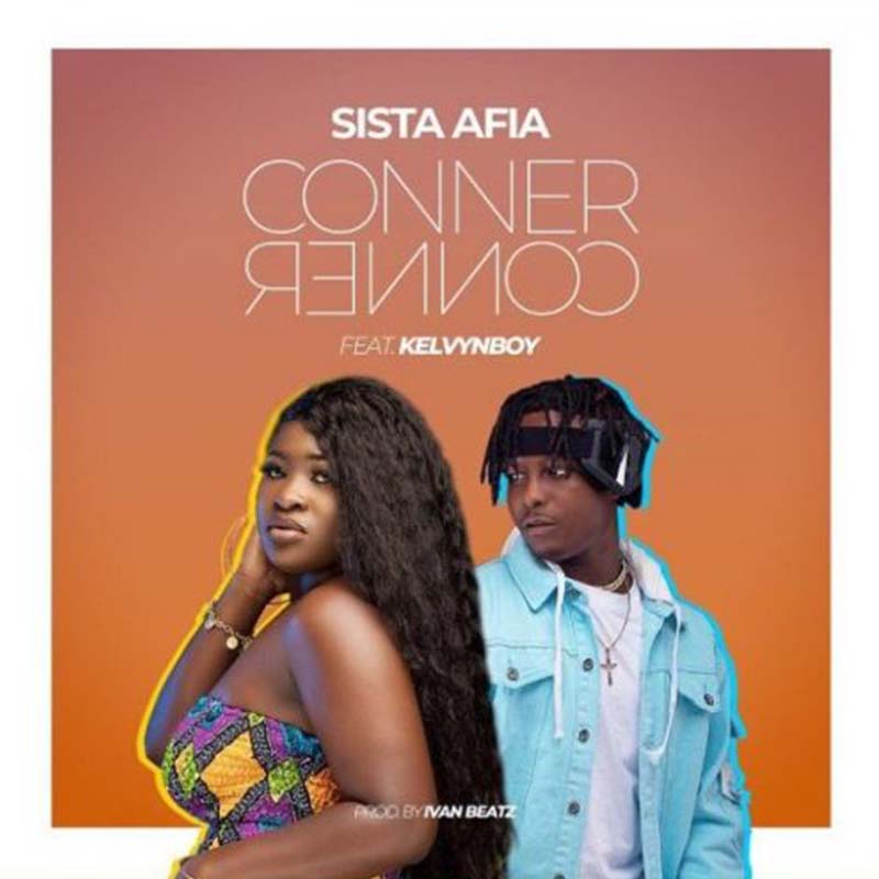 Sista Afia ft Kelvynboy – Conner Conner (Prod. by Ivan Beatz)