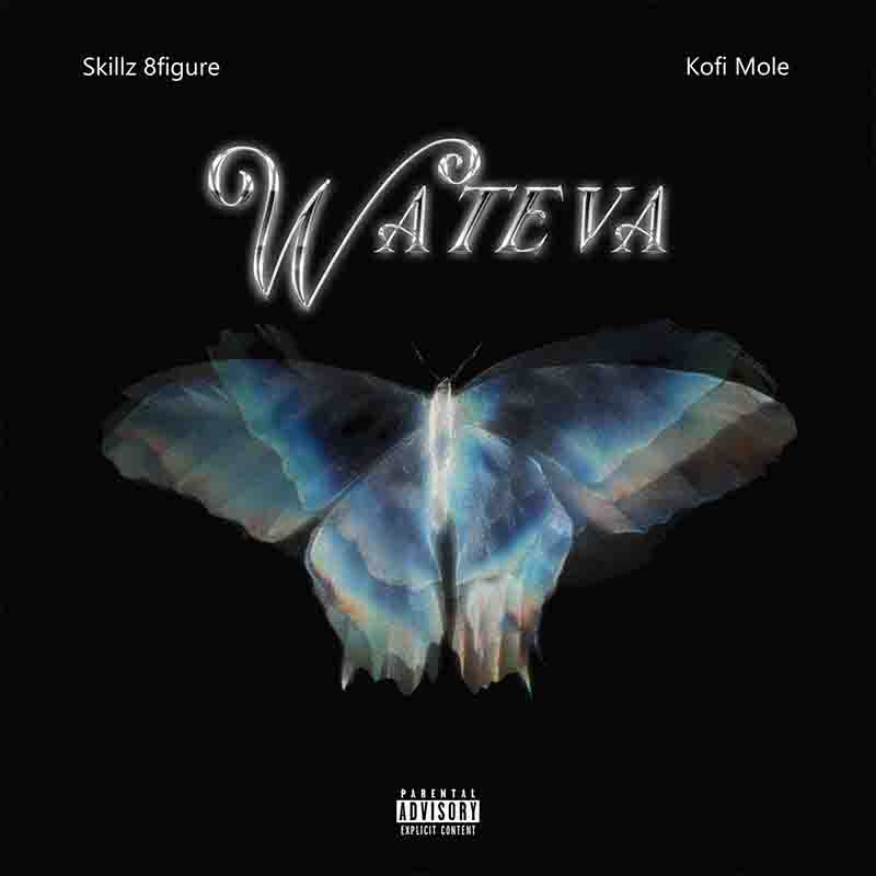 Skillz 8Figure - Wateva ft Kofi Mole (Ghana MP3 Music)