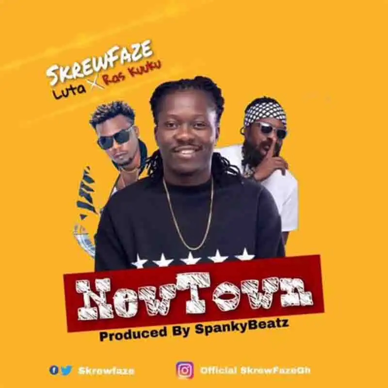 SkrewFaze – New Town Ft Luta x Ras Kuuku 