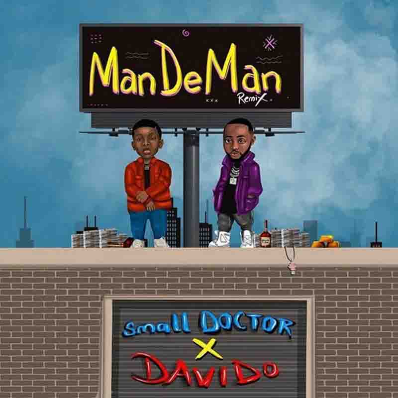 Small Doctor - ManDeMan (Remix) ft. Davido