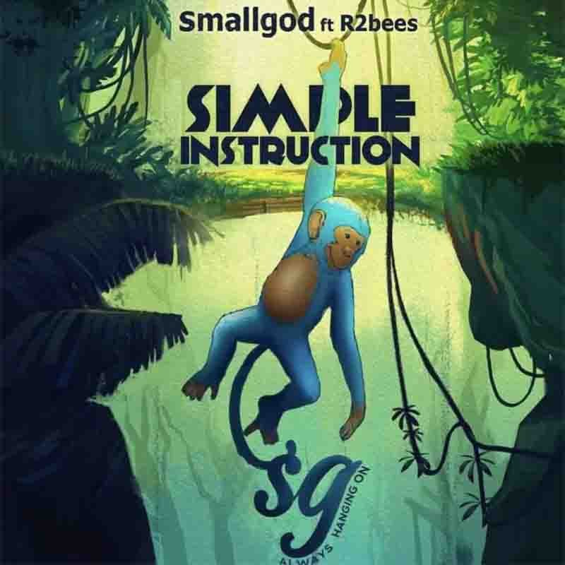 Small god Simple Instruction ft R2bees 