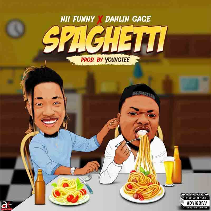 Nii Funny Ft. Dahlin Gage – Spaghetti (Prod By. Young Tee)