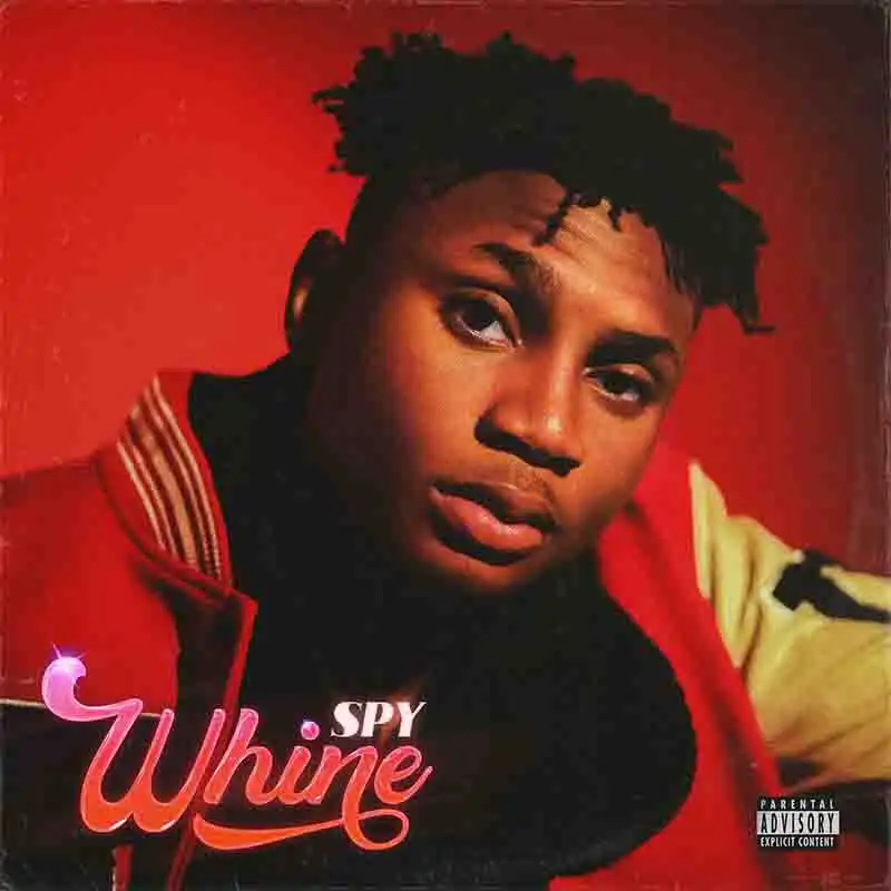 Spy - Whine (Naija MP3 Download Music)
