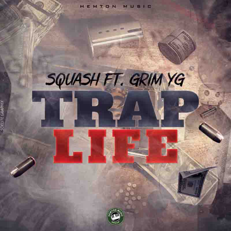 Squash x Grim YG - Trap Life