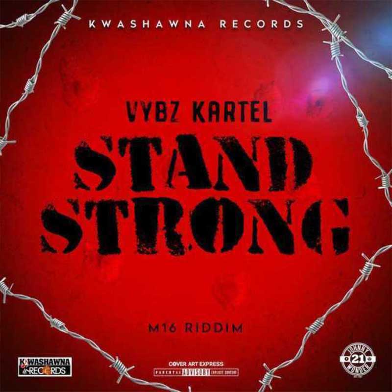 Vybz Kartel – Stand Strong (M16 Riddim)