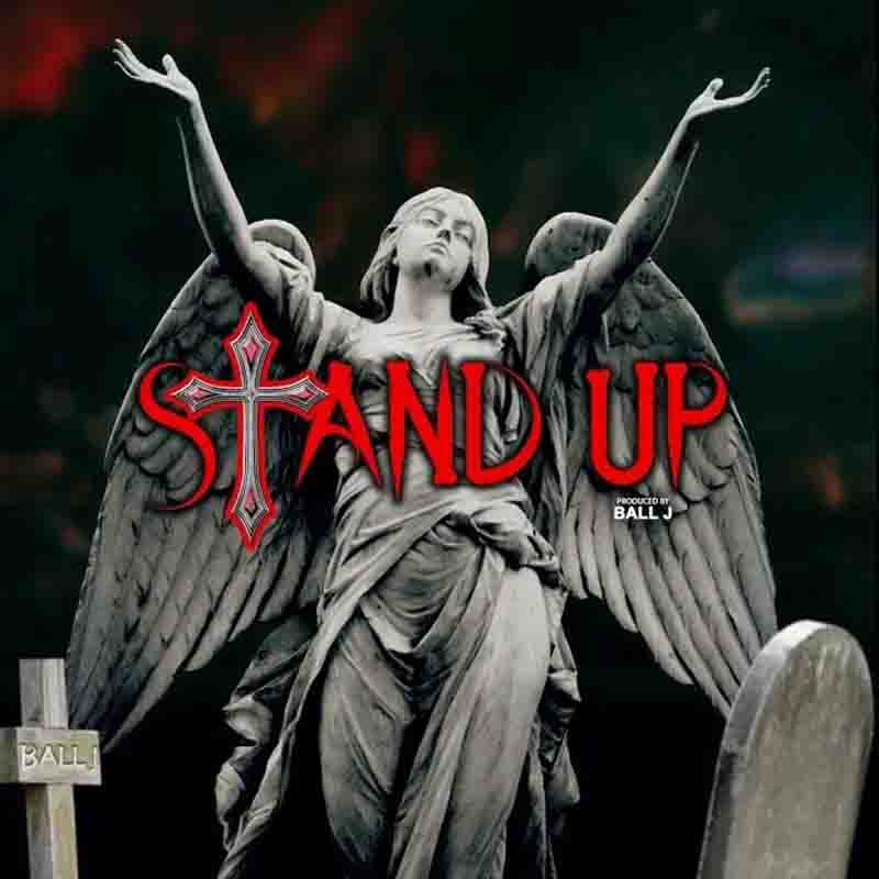 Ball J – Stand Up (Prod. by Ball J)