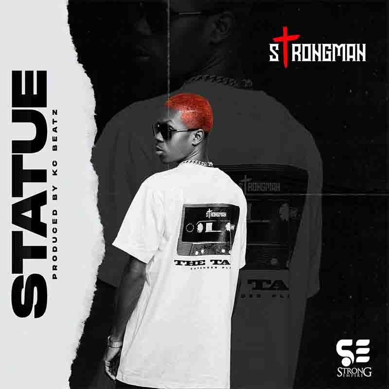 Strongman - Statue (Prod by KC Beatz) - Ghana MP3