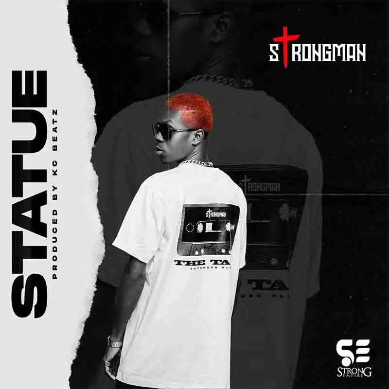 Strongman - Statue (Prod by KC Beatz) - Ghana MP3