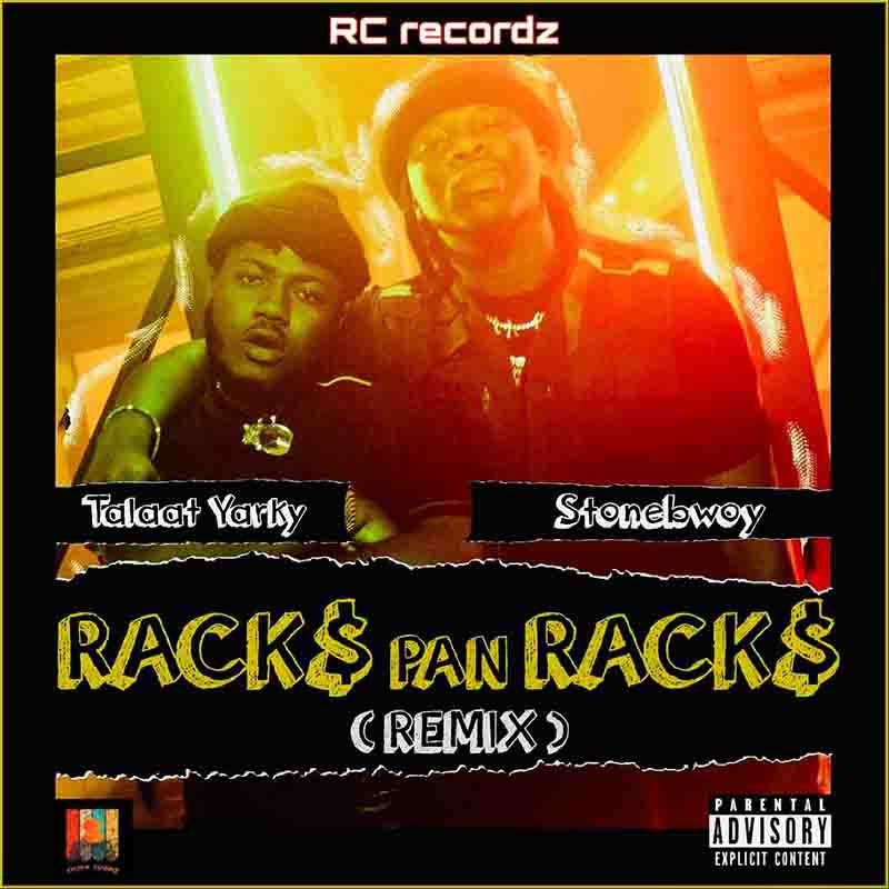 Talaat Yarky - Racks Pan Racks ft Stonebwoy (Ghana MP3)