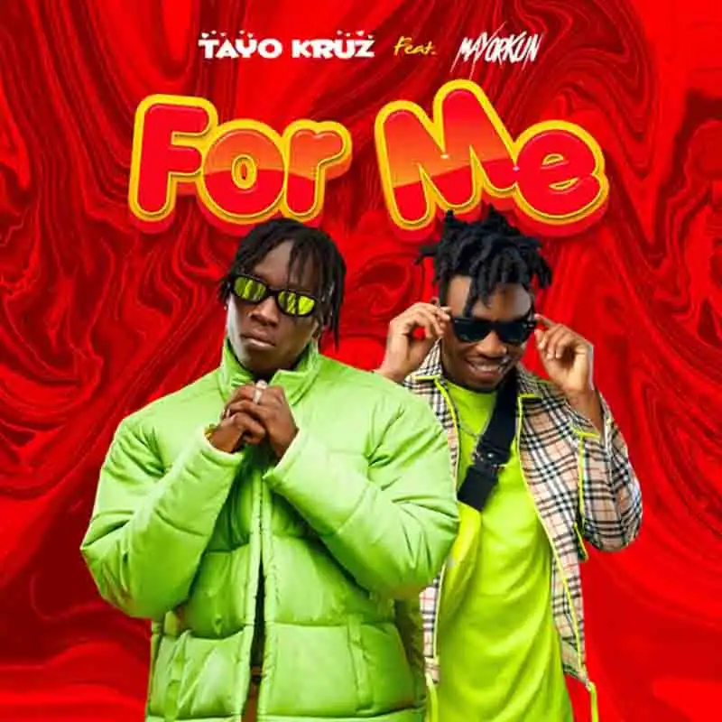Tayo Kruz - For Me feat. Mayorkun