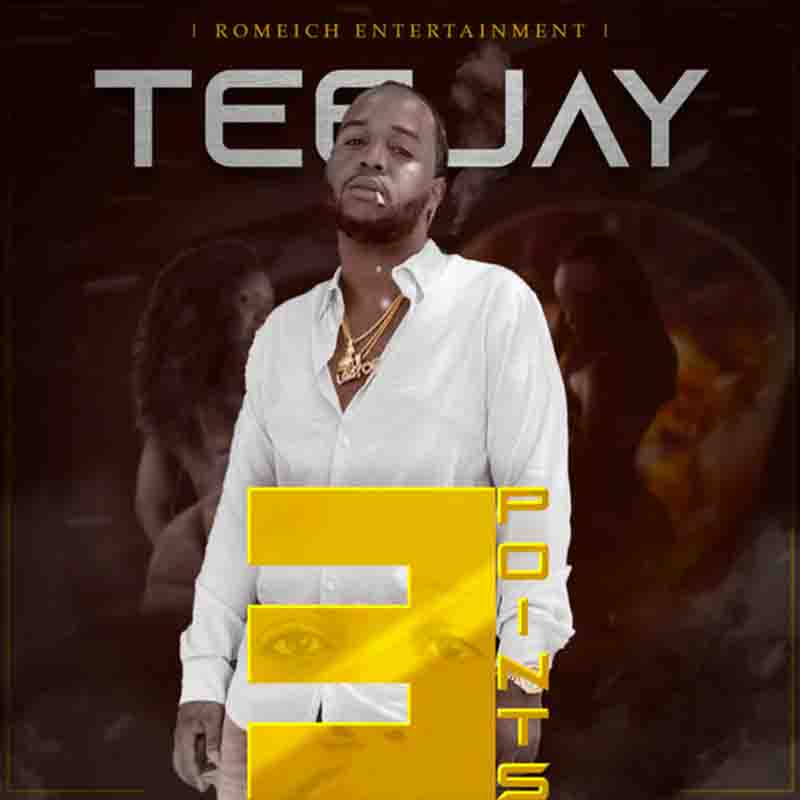 Teejay - 3 Points (100 Kilos Riddim) (Prod. By Romeich Ent.)