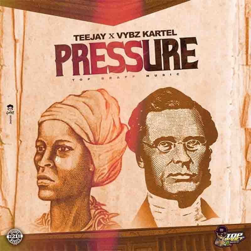 TeeJay, Vybz Kartel - Pressure (Prod. By Top Braff)