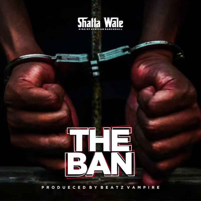 Shatta Wale – The Ban (Pantang) (Prod. by Beatz Vampire)