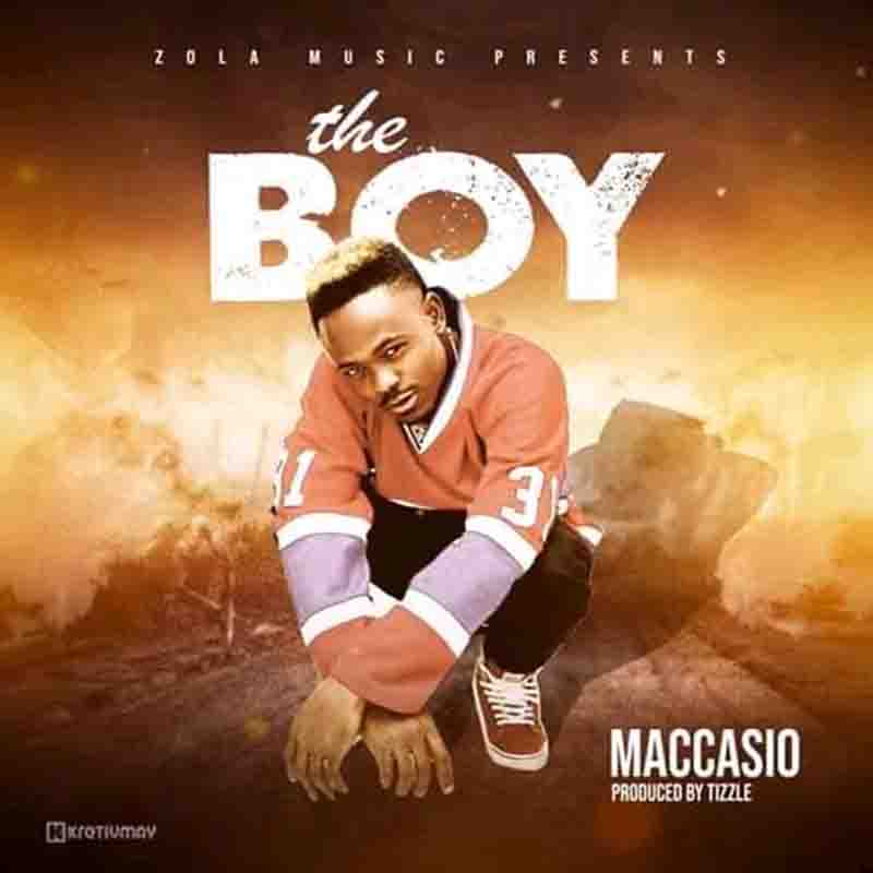 Maccasio – The Boy (Prod. By Tizzle)