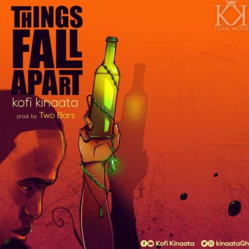 Kofi Kinaata - Things Fall Apart (Prod by Two Bars)