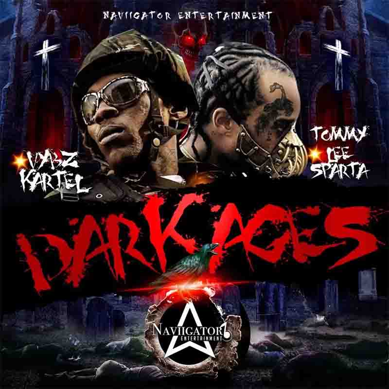 Tommy Lee Sparta - Dark Ages ft Vybz Kartel 