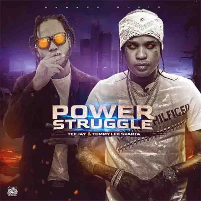 Tommy Lee Sparta ft TeeJay Power Struggle