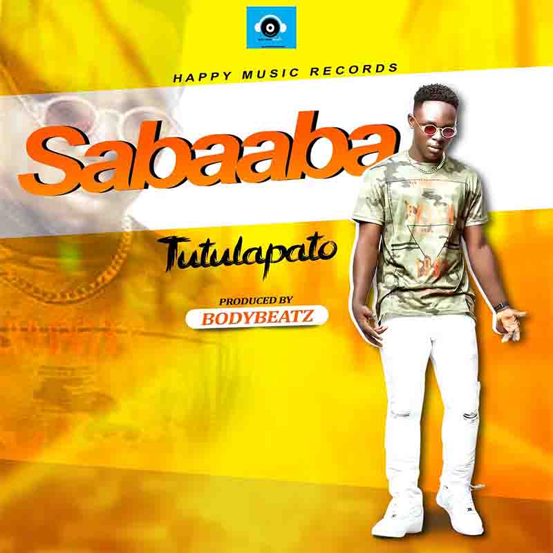Tutulapato - Sabaaba (Prod by Body Beatz) - Ghana MP3