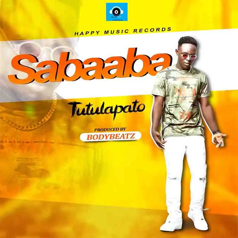 Tutulapato - Sabaaba (Prod by Body Beatz) - Ghana MP3
