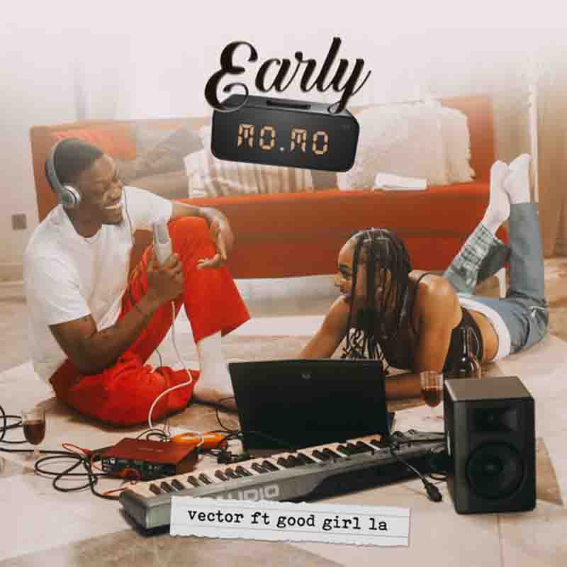 Vector - Early Momo Ft. GoodGirl LA (Prod. By Mr Klebb)