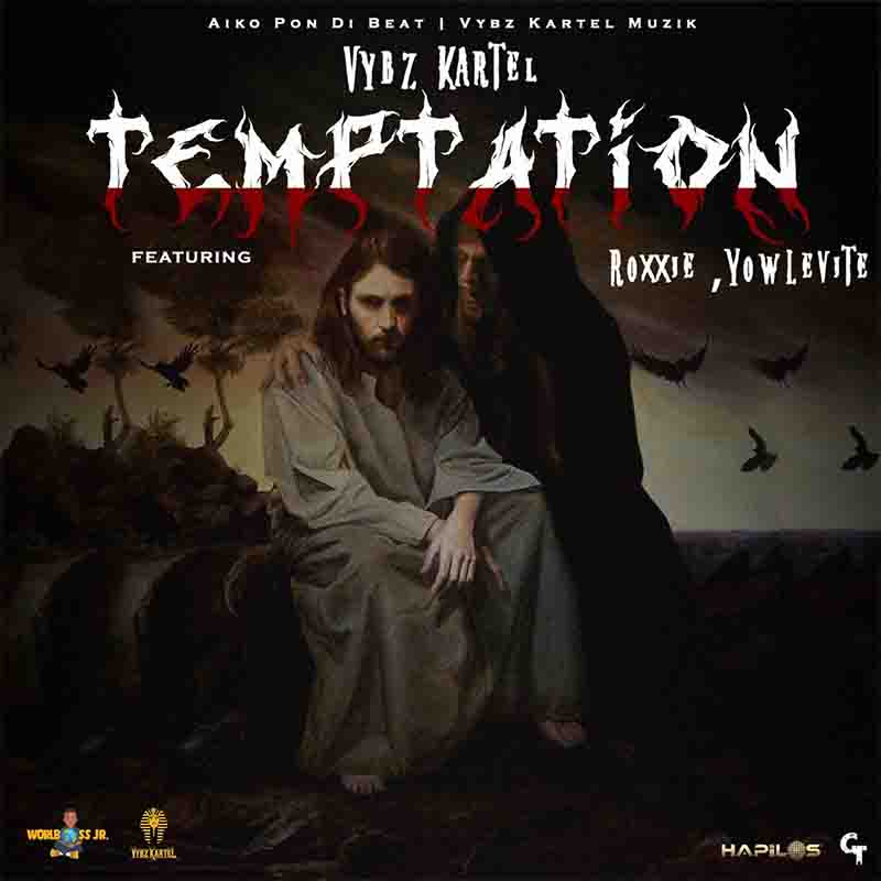 Vybz Kartel - Temptation ft Roxxie x Yowlevite (Dancehall MP3)