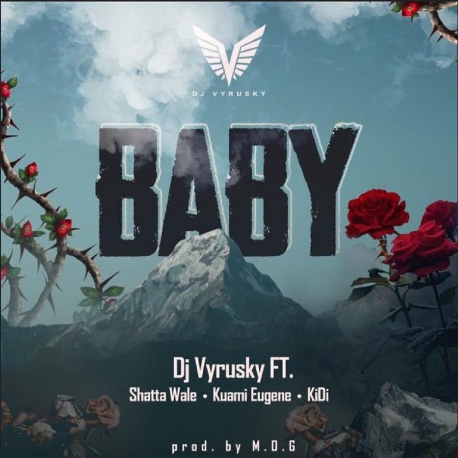 DJ Vyrusky ft. Shatta Wale, Kuami Eugene & Kidi – Baby