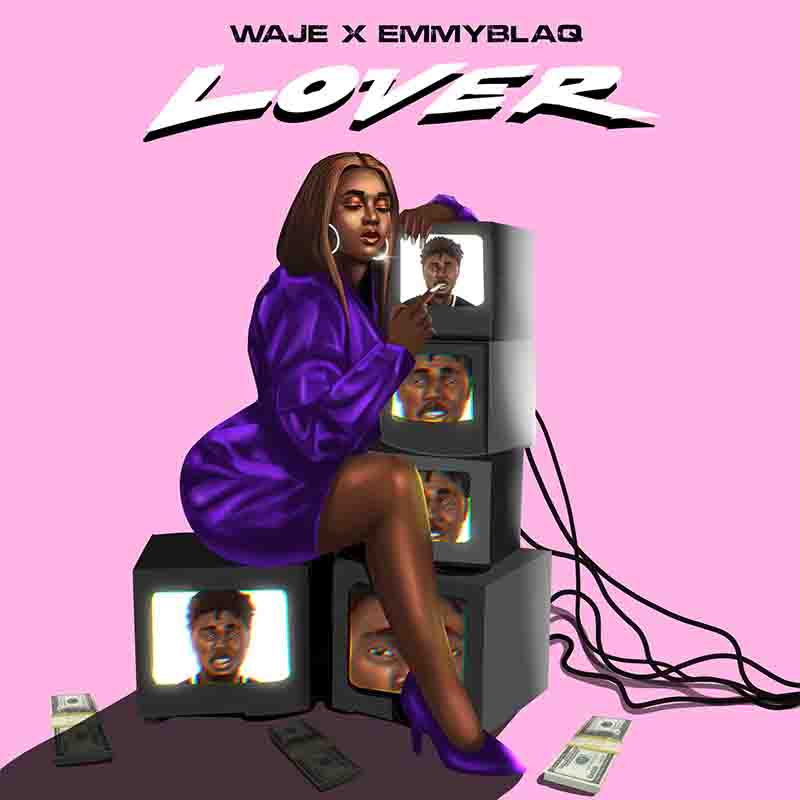 Waje Lover ft EmmyBlaq
