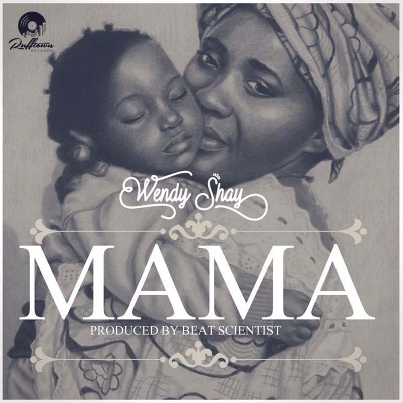 Wendy Shay – Mama (Prod. by Beat Scientist)