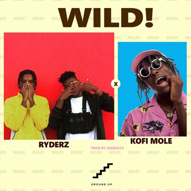 Ryderz x Kofi Mole – Wild (Prod. by Jnrbeatz)