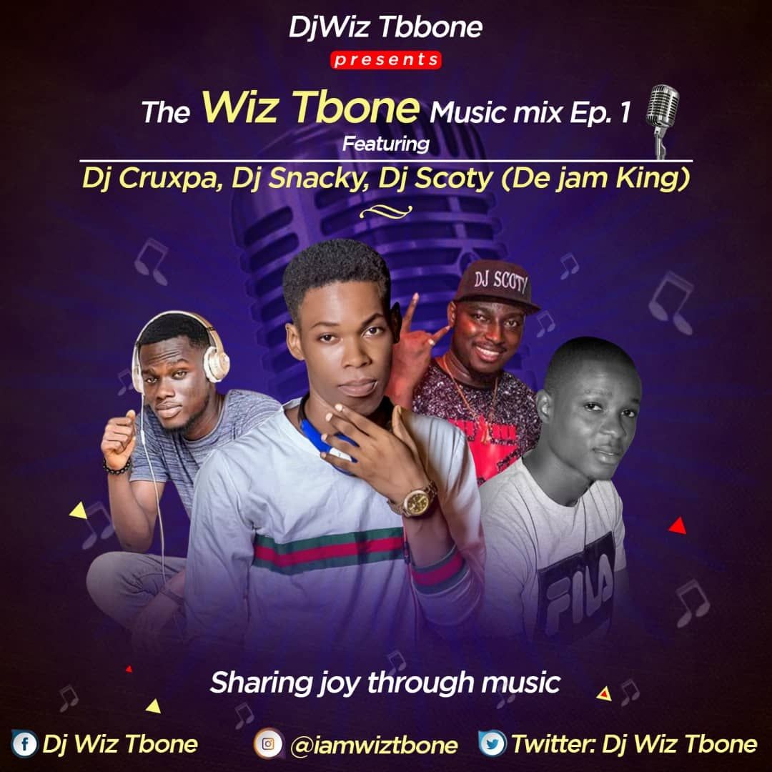 DJ Wiz TBone - The Wiz Tbone Music Ep1 feat DJ Snacky x DJ Cruxpa x DJ Scoty