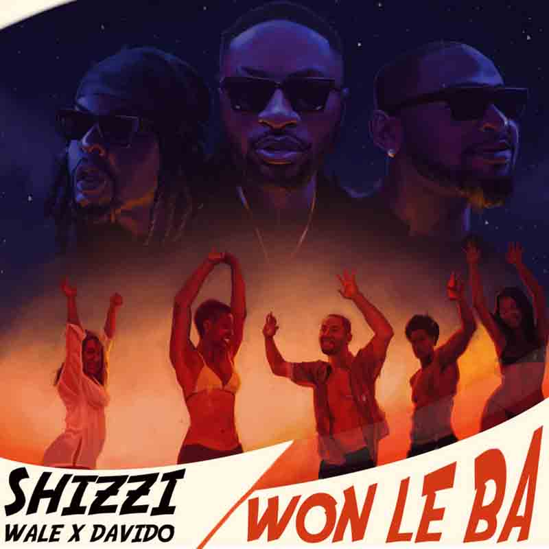 Shizzi x Wale x Davldo – Won le Ba