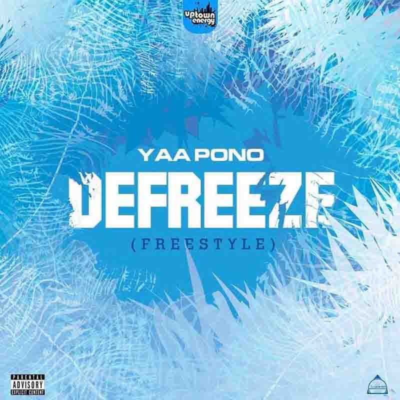Yaa Pono – Defreeze (Freestyle)