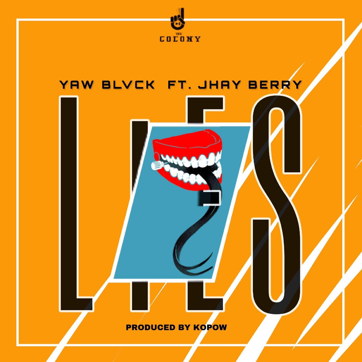 Yaw Blvck - Lies Feat Jhay Berry (Produced by Kopow)