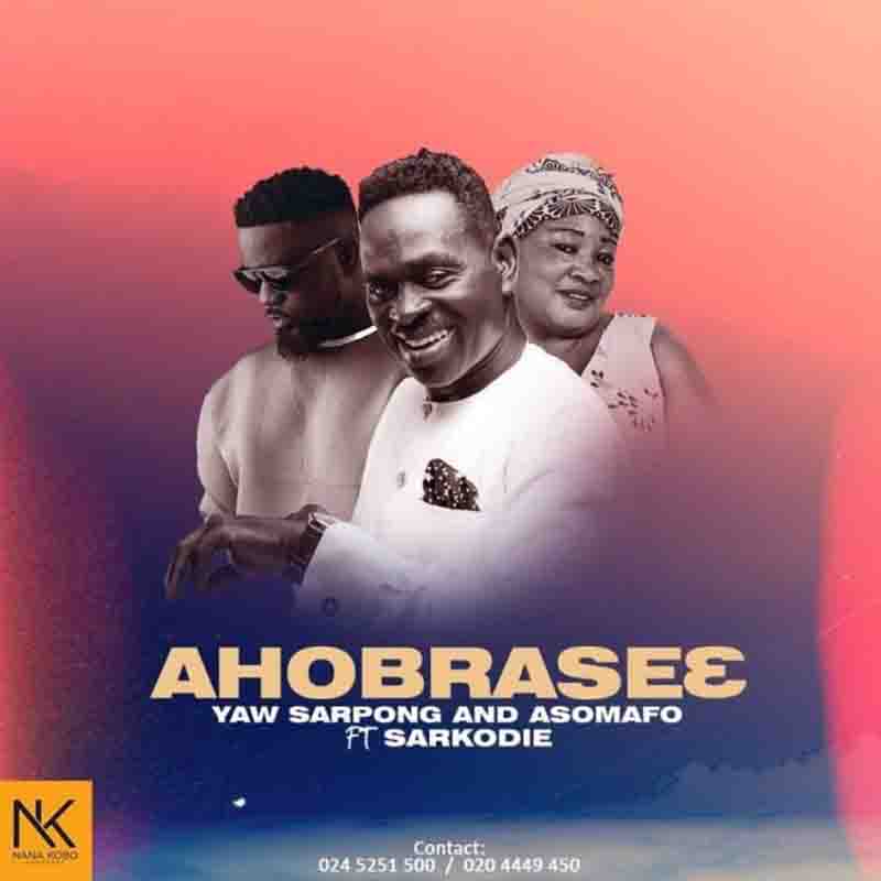 Yaw Sarpong & The Asomafo ft. Sarkodie – Ahobrase3