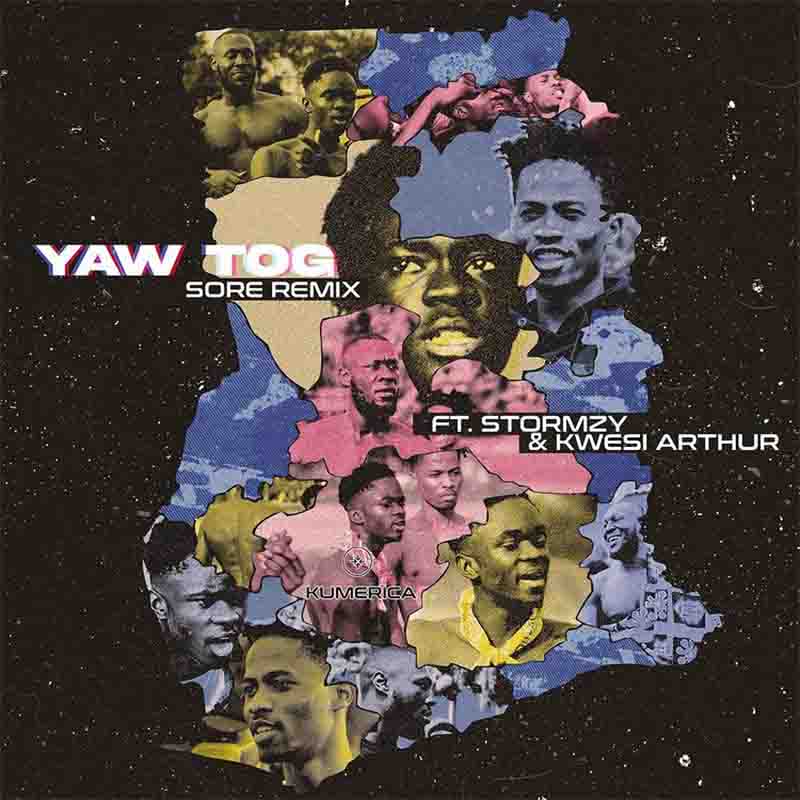 Yaw Tog - Sore (Remix) ft Kwesi Arthur & Stormzy