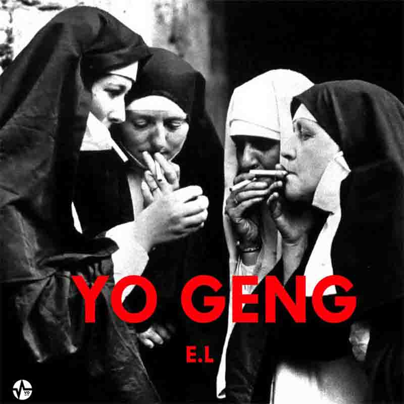  New Music - E.L – Yo Geng (Prod by E.L)